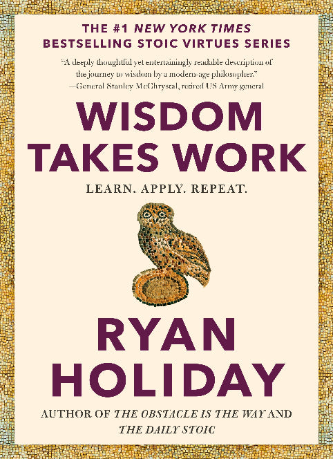 Wisdom Takes Work: Learn. Apply. Repeat.